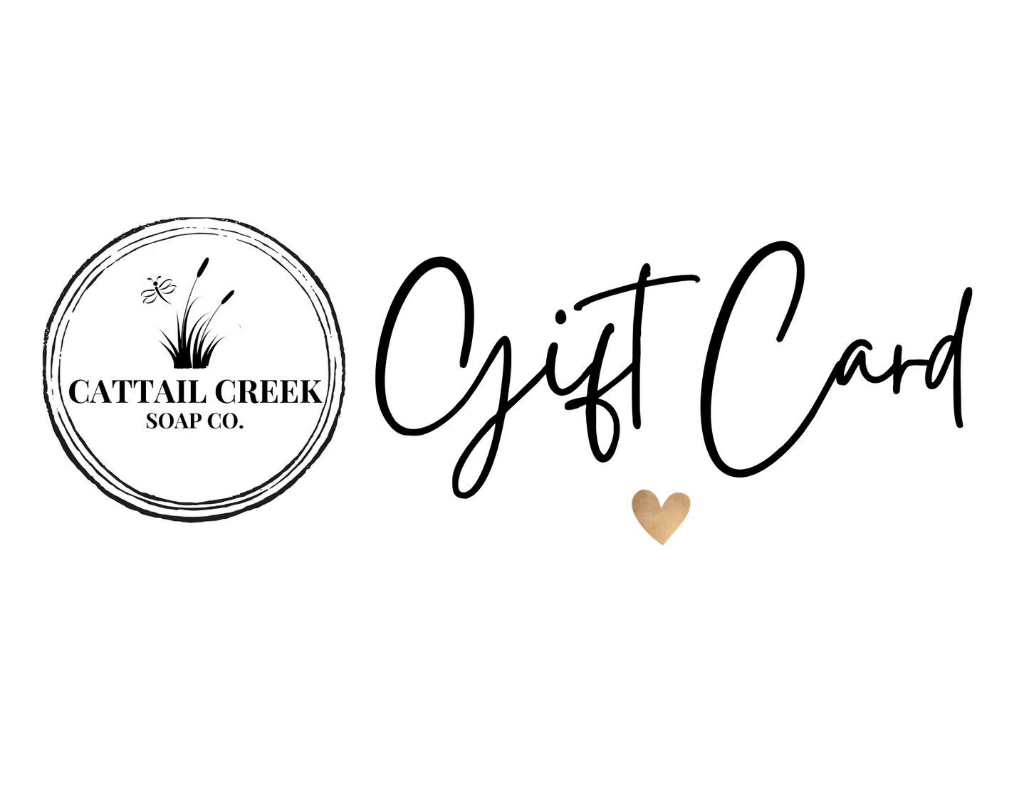 Cattail Creek Soap Co. Gift Card