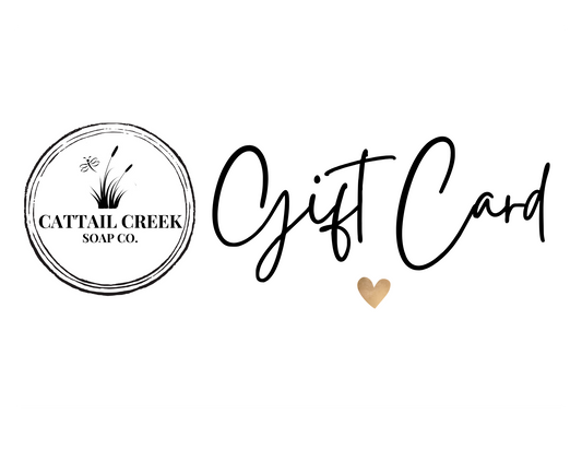 Cattail Creek Soap Co. Gift Card